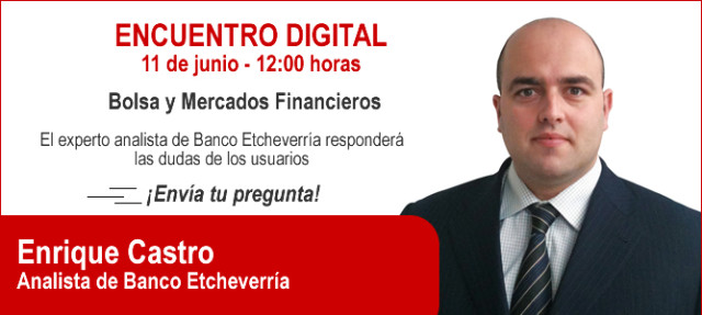 El Analista de Banco Etcheverría responderá a todas vuestras consultas bursátiles. ¡Participa!

