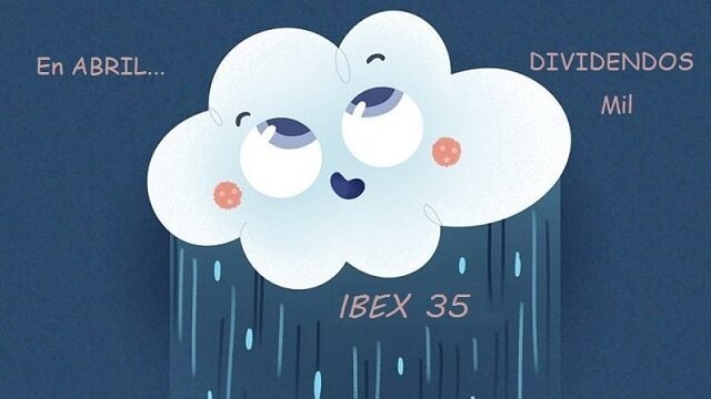 Lluvia de dividendos en el Ibex 35: cinco compañías reparten cerca de 8.000 millones en abril