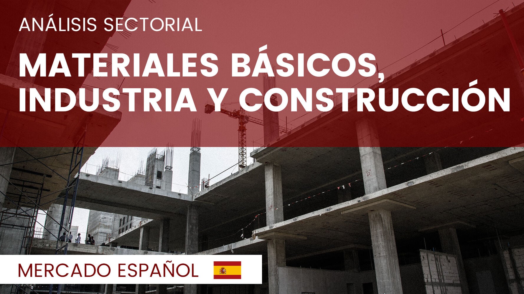 Análisis de las compañías españolas del sector Materiales Básicos, Industria y Construcción