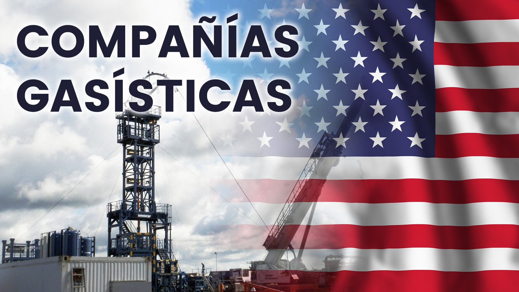 Compañías Gasísticas estadounidenses que aprovecharán la mejoría del Gas Natural