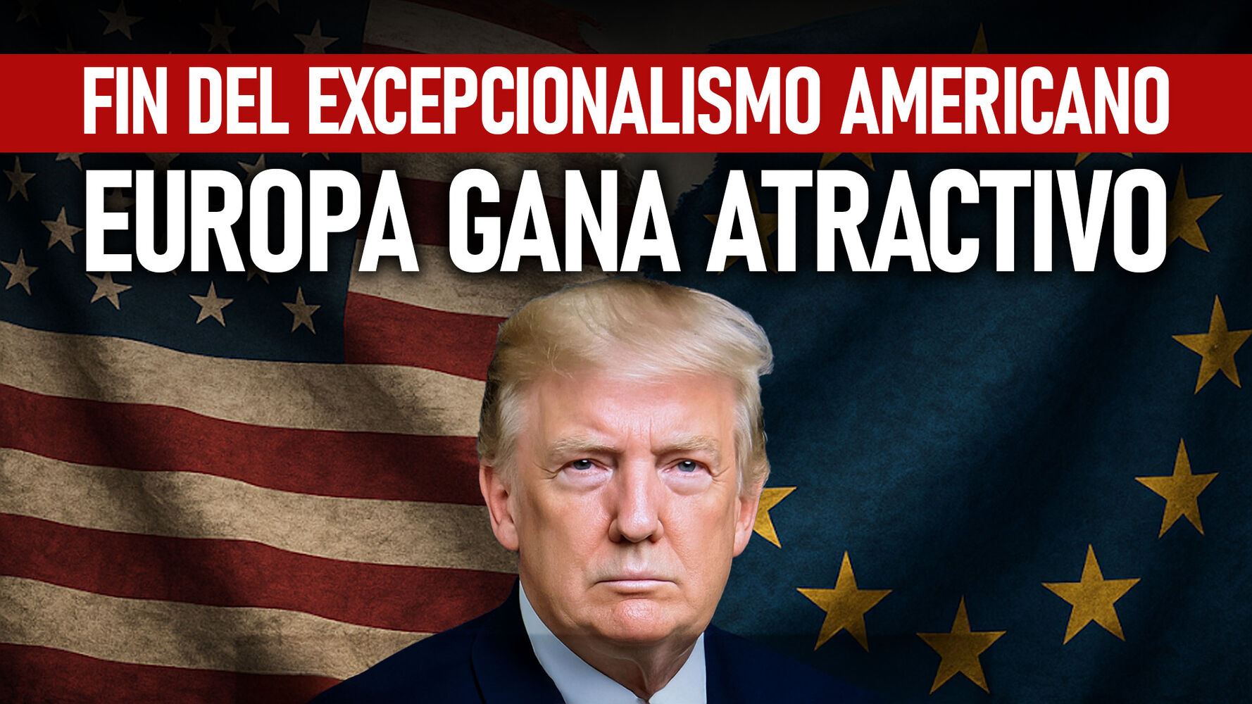 Fin del excepcionalismo americano, Europa gana atractivo. Las megatendencias marcan el rumbo inversor