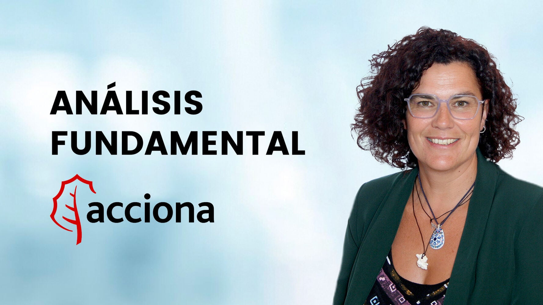 ACCIONA mejora la rentabilidad del negocio, revisamos recomendación