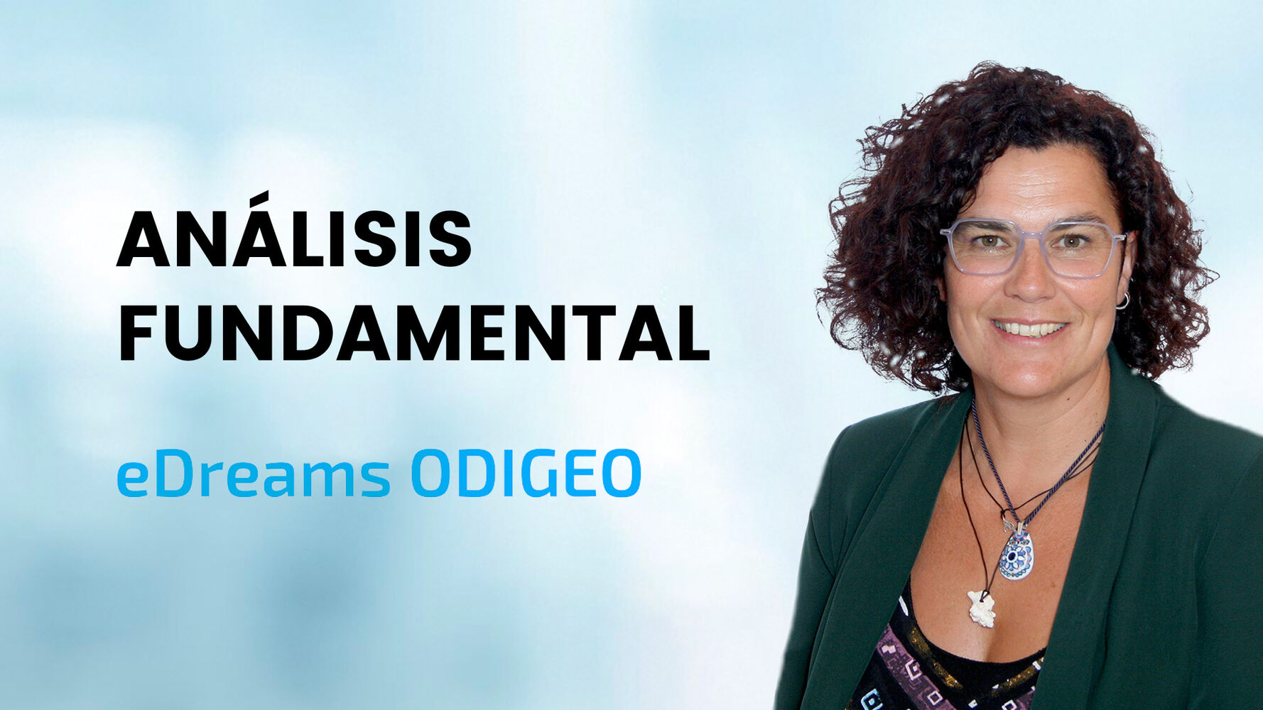 eDreams ODIGEO, estrategia innovadora que impulsa rentabilidad, márgenes y beneficios