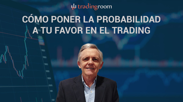 Cómo poner la probabilidad a tu favor en el trading