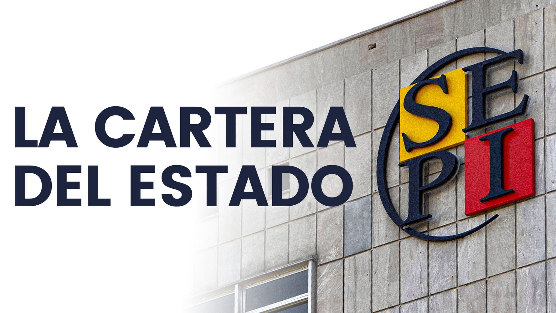 Participadas por el Estado, ¿en dónde más tiene puesto el ojo el Gobierno?