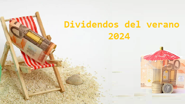 Dividendos del Ibex 35 para este verano: 16 confirmados y 3 previstos. Importe y calendario