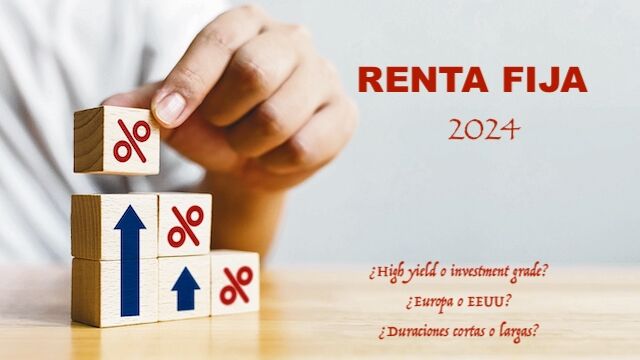 La apuesta segura es renta fija, pero... ¿High yield o investment grade? ¿Europa o EEUU? ¿Duraciones cortas o largas?