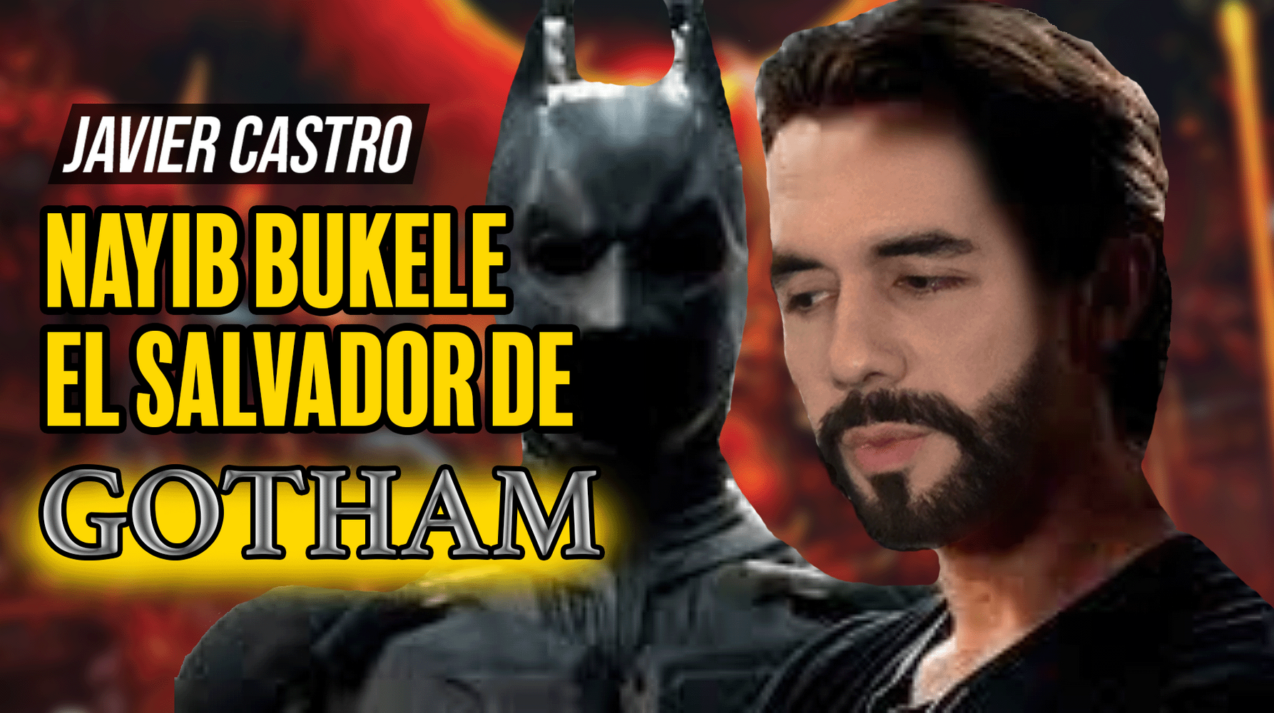 Nayib Bukele ¿héroe o villano? el 