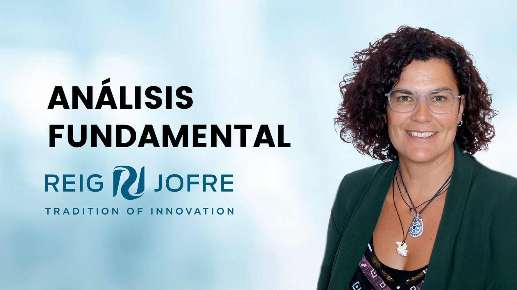 Reig Jofre: operatividad, eficiencia, expansión y escala