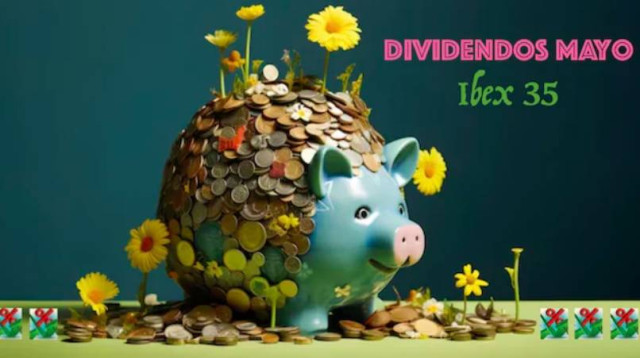 Mayo florece en el Ibex 35 con más de 5.000 millones en dividendos de Inditex, Santander, Mapfre y Merlin